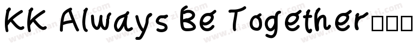 KK Always Be Together字体转换